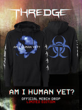Load image into Gallery viewer, AM I HUMAN YET? HOODIE
